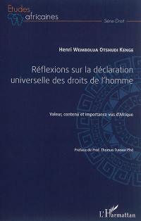 Réflexions sur la déclaration universelle des droits de l'homme : valeur, contenu et importance vus d'Afrique