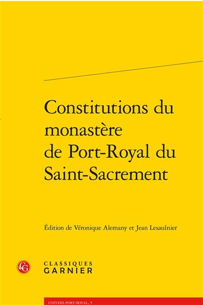 Constitutions du monastère de Port-Royal du Saint-Sacrement