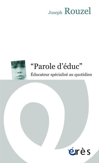 Parole d'éduc : éducateur spécialisé au quotidien