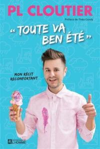 «Toute va ben été» : mon récit réconfortant