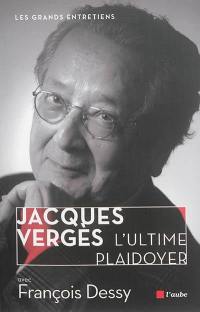 Jacques Vergès, l'ultime plaidoyer