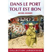 Dans le port tout est bon