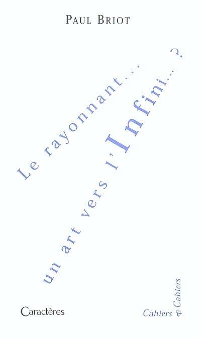 Le rayonnant, un art vers l'infini ?