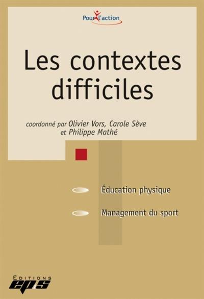 Les contextes difficiles