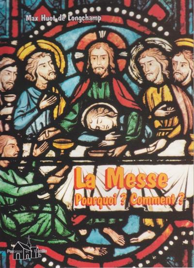 La messe : pourquoi ? comment ?