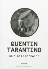 Quentin Tarantino : un cinéma déchaîné