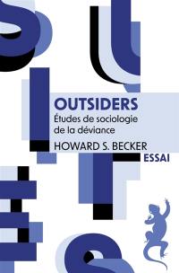 Outsiders : études de sociologie de la déviance