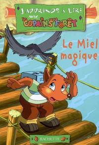 J'apprends à lire avec les copains de la forêt. Vol. 2007. Le miel qui guérit