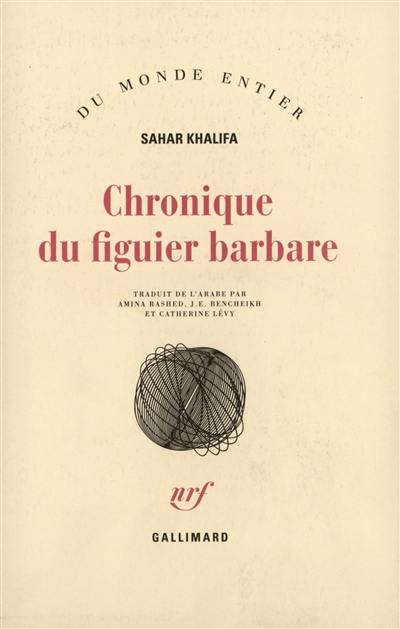 Chronique du figuier barbare