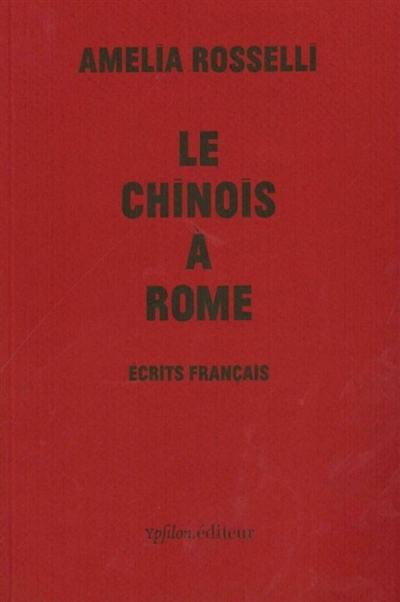 Le Chinois à Rome : écrits français