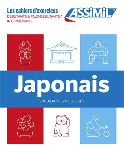 Japonais : débutants & faux débutants, intermédiaire : 270 exercices + corrigés