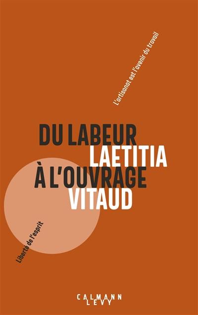 Du labeur à l'ouvrage : pourquoi l'artisanat est le futur du travail