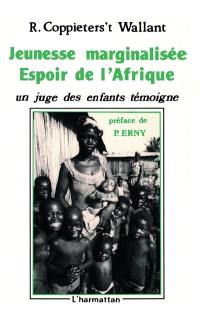 Jeunesse marginalisée, espoir de l'Afrique : un juge des enfants témoigne