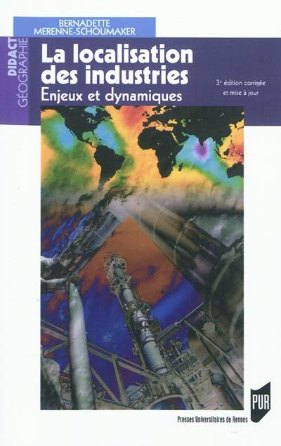 La localisation des industries : enjeux et dynamiques