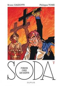 Soda. Vol. 5. Fureur chez les saints