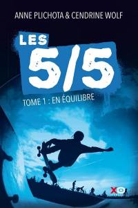 Les 5-5. Vol. 1. En équilibre