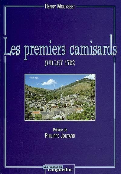 Les premiers camisards : juillet 1702