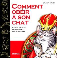 Comment obéir à son chat ?