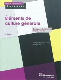 Eléments de culture générale : concours administratifs, grandes écoles