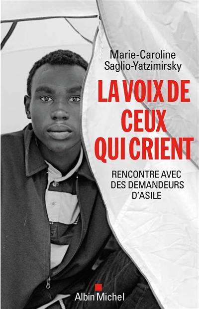 La voix de ceux qui crient : rencontre avec des demandeurs d'asile