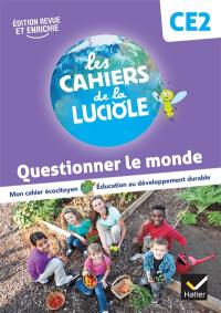 Questionner le monde CE2, cycle 2 : mon cahier écocitoyen, éducation au développement durable