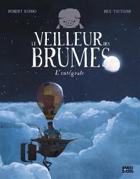 Le veilleur des brumes : l'intégrale