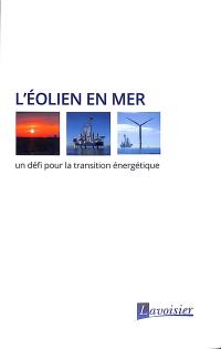 L'éolien en mer : un défi pour la transition énergétique