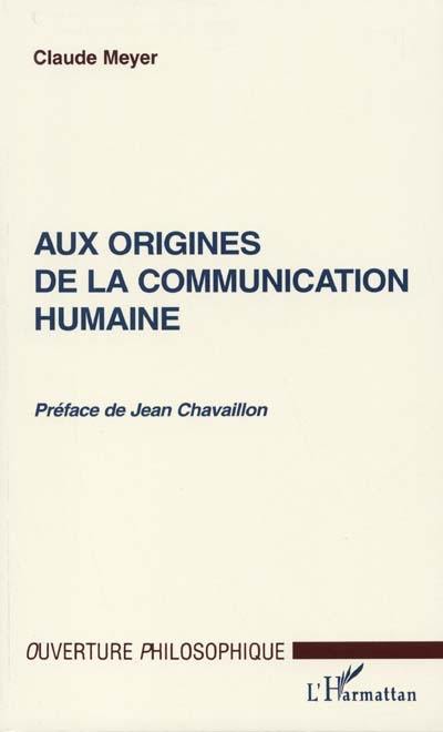 Aux origines de la communication humaine