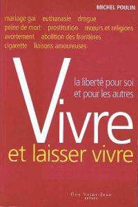 Vivre et laisser vivre : liberté pour soi et pour les autres