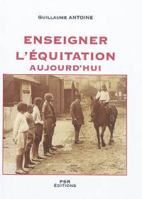 Enseigner l'équitation aujourd'hui : solutions pédagogiques