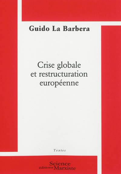 Crise globale et restructuration européenne