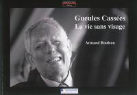 Gueules cassées : la vie sans visage