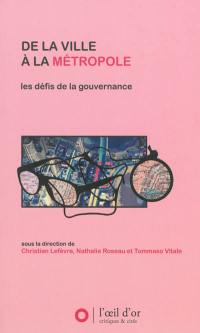 De la ville à la métropole : les défis de la gouvernance