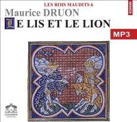 Les rois maudits. Vol. 6. Le lis et le lion