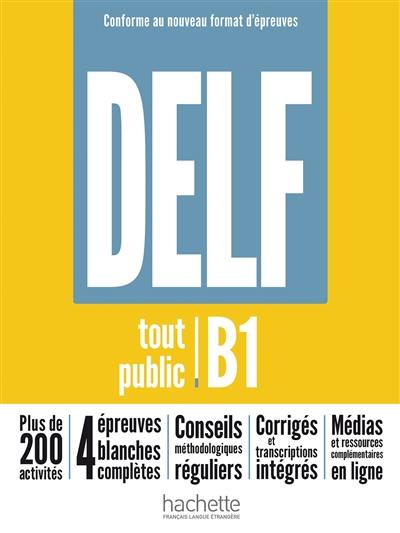 DELF : tout public B1 : conforme au nouveau format d'épreuves