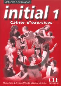 Initial 1 : méthode de français : cahier d'exercices