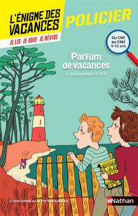 Parfum de vacances : du CM1 au CM2, 9-10 ans : conforme aux programmes