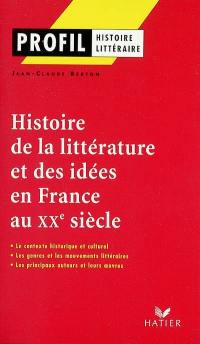 Histoire de la littérature et des idées en France au XXe siècle