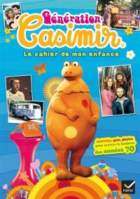 Génération Casimir : le cahier de mon enfance