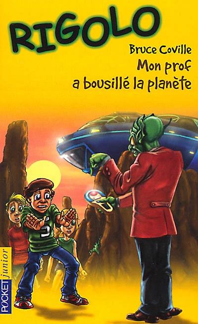 Un extraterrestre dans ma classe. Mon prof a bousillé la planète