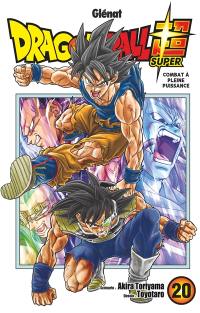 Dragon ball super. Vol. 20. Combat à pleine puissance