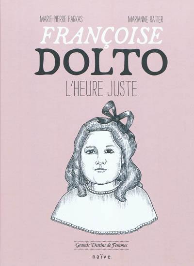 Françoise Dolto : l'heure juste