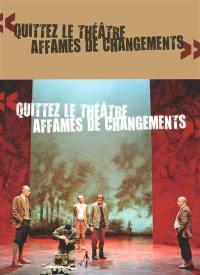 Quittez le théâtre affamés de changement : 12 saisons à la Colline avec Alain Françon