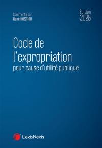 Code de l'expropriation pour cause d'utilité publique 2025