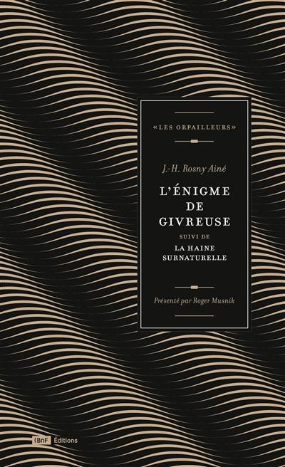 L'énigme de Givreuse. La haine surnaturelle