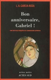 Une nouvelle enquête du commissaire Espinosa. Bon anniversaire, Gabriel !