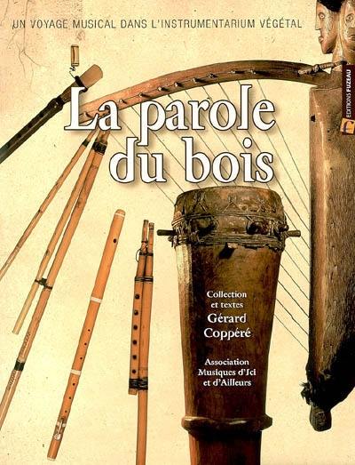 La parole du bois : un voyage musical dans l'instrumentarium végétal