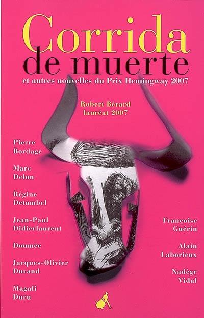 Corrida de muerte : et autres nouvelles du Prix Hemingway 2007