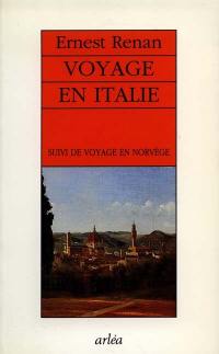 Voyage en Italie. Voyage en Norvège