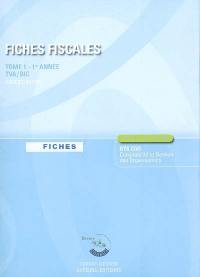 Fiches fiscales. Vol. 1. BTS CGO 1re année : TVA, BIC : fiches de cours